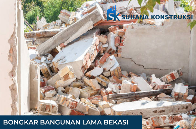 Borongan Bongkar Bangunan Lama Bekasi